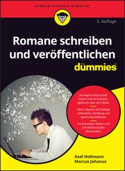 Romane schreiben und veröffentlichen für Dummies Hollmann, Axel/Johanus, Marcus 9783527721962