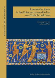 Romanische Kunst in den Prämonstratenserkirchen von Clarholz und Lette Meier, Johannes 9783739515052