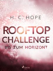 Rooftop-Challenge - Bis zum Horizont Hope, H C 9783987500022