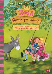 Rosa Räuberprinzessin und das Törtchengeheimnis Roeder, Annette 9783570170892