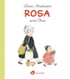 Rosa und Oma Anderson, Lena 9783848900879
