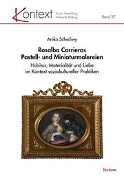 Rosalba Carrieras Pastell- und Miniaturmalereien Schediwy, Anika 9783828848689