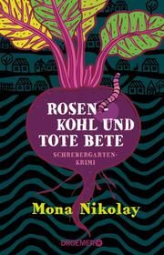 Rosenkohl und tote Bete Nikolay, Mona 9783426308653