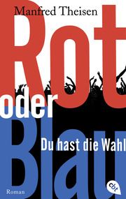 Rot oder Blau - Du hast die Wahl Theisen, Manfred 9783570312858