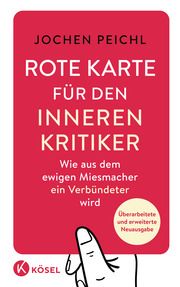 Rote Karte für den inneren Kritiker Peichl, Jochen 9783466348176