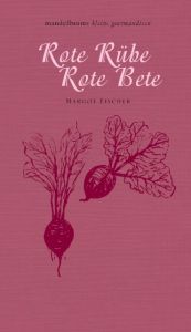 Rote Rübe/Rote Bete Fischer, Margot 9783854764786