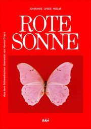Rote Sonne Holm, Johanne Lykke 9783311350194