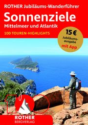 ROTHER Jubiläums-Wanderführer Sonnenziele - Mittelmeer und Atlantik Rother Bergverlag 9783763332083