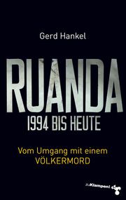Ruanda 1994 bis heute Hankel, Gerd 9783866745902