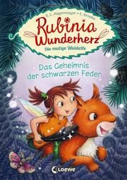 Rubinia Wunderherz - Das Geheimnis der schwarzen Feder Angermayer, Karen Christine 9783743203570