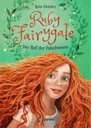 Ruby Fairygale - Der Ruf der Fabelwesen Gembri, Kira 9783743204591