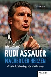 Rudi Assauer. Macher der Herzen Kulawik, Carsten 9783837526349