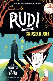 Rudi und das Gruselrudel Ein Monster in der Schule Westmoreland, Paul 9783737372367