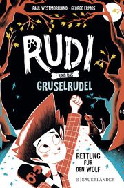 Rudi und das Gruselrudel Rettung für den Wolf Westmoreland, Paul 9783737372336