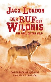 Ruf der Wildnis/The Call of the Wild London, Jack 9783965450196