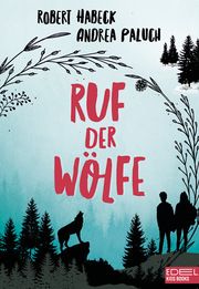 Ruf der Wölfe Habeck, Robert/Paluch, Andrea 9783961290925