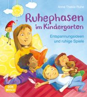 Ruhephasen im Kindergarten Ruhe, Anna Thekla 9783769824131