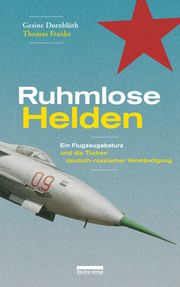Ruhmlose Helden Dornblüth, Gesine/Franke, Thomas 9783898091992