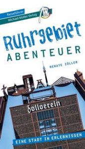 Ruhrgebiet - Abenteuer Reiseführer Zöller, Renate 9783966851015