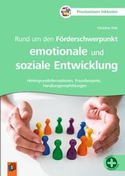 Rund um den Förderschwerpunkt Emotionale und soziale Entwicklung Fink, Christine 9783834667533