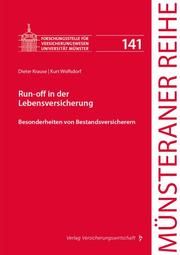 Run-off in der Lebensversicherung Petra Pohlmann (Prof. Dr.)/Helmut Kohlhosser (Prof. Dr. Dr. h.c.)/Dirk 9783963293603