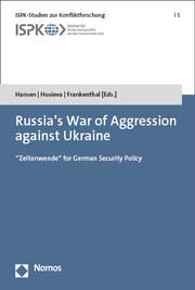 Russia's War of Aggression against Ukraine Stefan Hansen/Olha Husieva/Kira Frankenthal 9783756011599