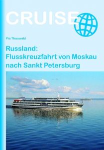 Russland: Flusskreuzfahrt von Moskau nach Sankt Petersburg Thauwald, Pia 9783866867208