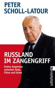 Russland im Zangengriff Scholl-Latour, Peter 9783548369792