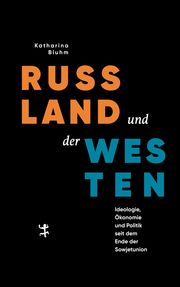 Russland und der Westen Bluhm, Katharina 9783751820066