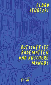 Rutschfeste Badematten und koschere Mangos Stobezki, Eldad 9783949671159