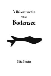 's Heimatbüchle vom Bodensee Schäfer, Silke 9783861968726