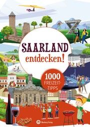 Saarland entdecken! 1000 Freizeittipps Klahm, Günther 9783831335787