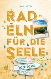 Saarland. Radeln für die Seele Wrba, Ernst 9783770024933