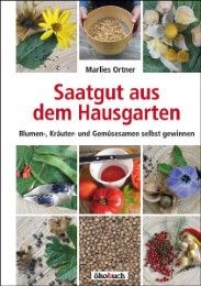 Saatgut aus dem Hausgarten Ortner, Marlies 9783936896534