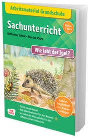 Sachunterricht: Wie lebt der Igel? Stöckl-Bauer, Katharina 9783769824834