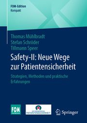 Safety-II: Neue Wege zur Patientensicherheit Mühlbradt, Thomas/Schröder, Stefan/Speer, Tillmann 9783658446352