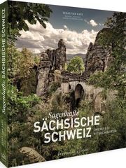 Sagenhafte Sächsische Schweiz Kaps, Sebastian/Langhorst, Marike/Zitzmann-Starz, Sabine 9783954164080