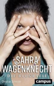 Sahra Wagenknecht Schneider, Christian 9783593509860