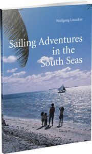 Sailing Adventures in the South Seas Losacker, Wolfgang 9783882647662