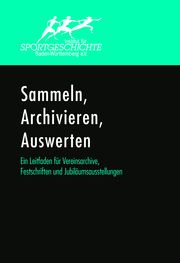 Sammeln, Archivieren, Auswerten Ehlers, Martin/Schempp, Norbert/Naumann, Kai u a 9783948968892