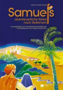 Samuels abenteuerliche Reise nach Bethlehem Kogel, Gerd/Schartmann, Gisela 9783889971999