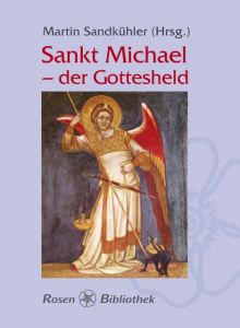 Sankt Michael - der Gottesheld Sandkühler, Martin 9783825177188