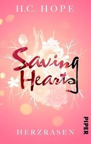 Saving Hearts - Herzrasen Hope, H C 9783492506694