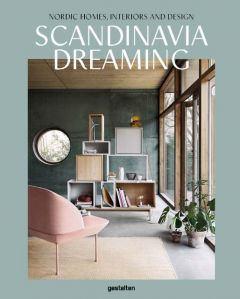 Scandinavia Dreaming Angel Trinidad/Sven Ehmann/Robert Klanten 9783899556704