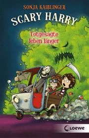 Scary Harry - Totgesagte leben länger Kaiblinger, Sonja 9783743211636