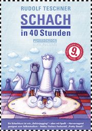 Schach in 40 Stunden Teschner, Rudolf 9783283010515