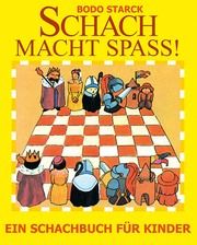 Schach macht Spaß Starck, Bodo 9783959201797