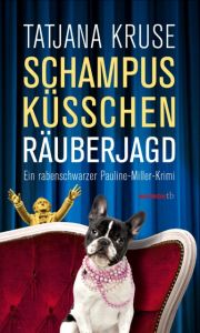 Schampus, Küsschen, Räuberjagd Kruse, Tatjana 9783852189796