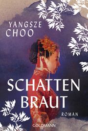 Schattenbraut Choo, Yangsze 9783442491155