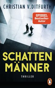 Schattenmänner Ditfurth, Christian v. 9783328105060